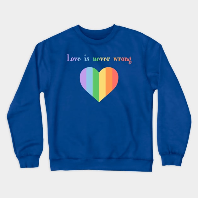 Love is never wrong Crewneck Sweatshirt by dankdesigns